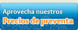 aprovecha nuestros precios de preventa